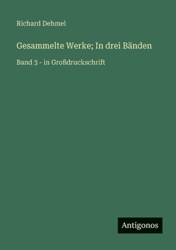 Paperback Gesammelte Werke; In drei Bänden: Band 3 - in Großdruckschrift [German] Book