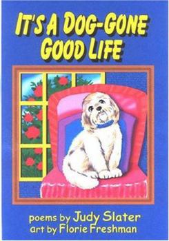 Hardcover It's a Dog-Gone Good Life Book