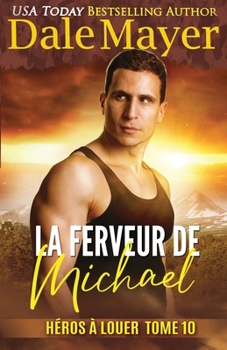 La Ferveur de Michael (Héros À Louer) (French Edition)
