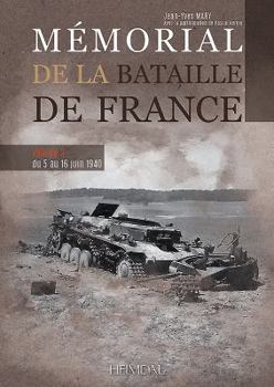 Hardcover Mémorial de la Bataille de France: Volume 3 - Du 5 Au 16 Juin 1940 [French] Book