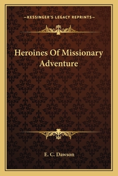 Heroines Of Missionary Adventure