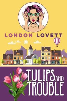 Paperback Tulips and Trouble Book