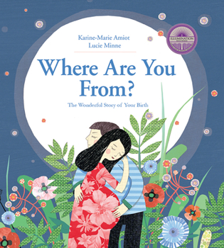 Hardcover Where Are You From?: The Wonderful Story of Your Birth Book