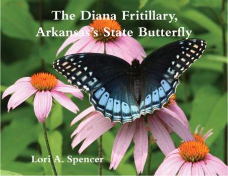 Paperback The Diana Fritillary: Arkansas's State Butterfly Book