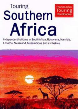 Paperback Touring Southern Africa: Independent Holidays in South Africa, Botswanan, Namibia, Lesotho, Swaziland, Mozambique and Zimbabwe Book