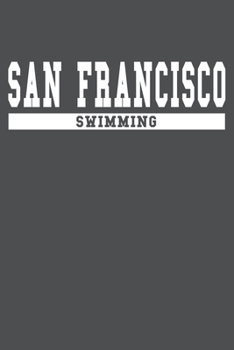 San Francisco Swimming: American Campus Sport Lined Journal Notebook