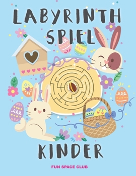 Paperback Labyrinth Spiel Kinder: Rätselblock ab 3 - 6 jahre! Labyrinthe Rätsel Spaß für Mädchen & Jungen [German] Book