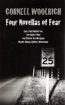 Paperback Four Novellas of Fear: Eyes That Watch You, The Night I Died, You'll Never See Me Again, Murder Always Gathers Momentum Book