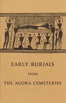 Paperback Early Burials from the Agora Cemeteries Book