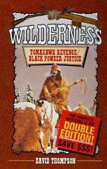Tomahawk Revenge/Black Powder Justice - Book  of the Wilderness