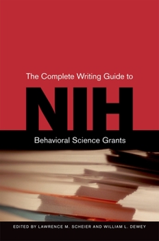 Hardcover The Complete Writing Guide to Nih Behavioral Science Grants Book
