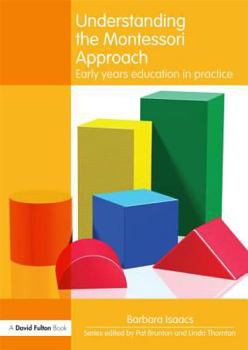 Paperback Understanding the Montessori Approach: Early Years Education in Practice (Understanding the… Approach) Book