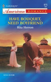 Have Bouquet, Need Boyfriend (Harlequin American Romance, No 975) - Book #4 of the Hartwell Hope Chests