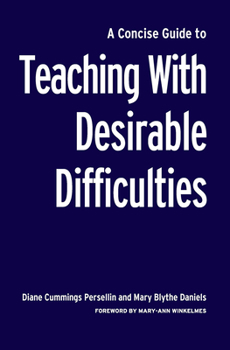 Hardcover A Concise Guide to Teaching With Desirable Difficulties Book