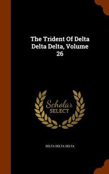 Hardcover The Trident Of Delta Delta Delta, Volume 26 Book