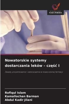 Nowatorskie systemy dostarczania leków - częśc I