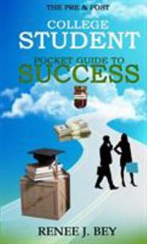 Paperback The Pre & Post College Student Pocket Guide to Success: How to Attend College with Little to No Debt, Proactively Prepare for the Workforce, Obtain & Book