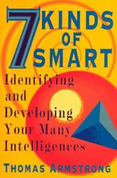 Mass Market Paperback Seven Kinds of Smart: Identifying and Developing Your Many Intelligences Book