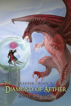 The Diamond of Aether - Book #5 of the Scepter