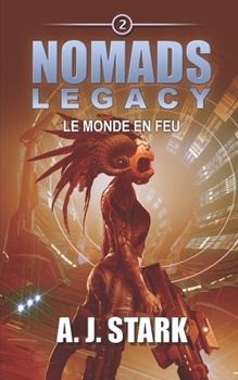 Paperback Nomads Legacy: Le monde en feu [French] Book