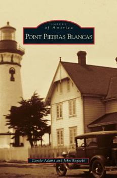 Point Piedras Blancas - Book  of the Images of America: California