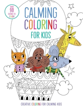 Paperback Calming Coloring for Kids: (Mindful Coloring Books) Book