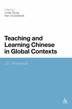 Paperback Teaching and Learning Chinese in Global Contexts: Cfl Worldwide Book
