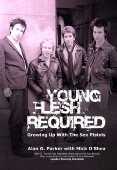 Paperback Young Flesh Required: Growing Up with the Sex Pistols Book