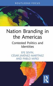 Hardcover Nation Branding in the Americas: Contested Politics and Identities Book