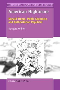 Paperback American Nightmare: Donald Trump, Media Spectacle, and Authoritarian Populism Book