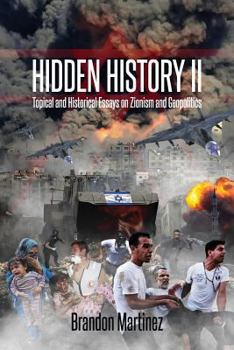 Paperback Hidden History II: Topical and Historical Essays on Zionism and Geopolitics Book