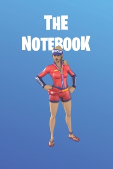 The Notebook: Fortnite Collection -  Sun Strider |  Unofficial Fan Notebook, Sketchbook, Diary, Journal, For Kids, For A Gift, To School  | 120 Wide Ruled Blank Pages | 6” x 9” (Fortnite Wide Ruled)