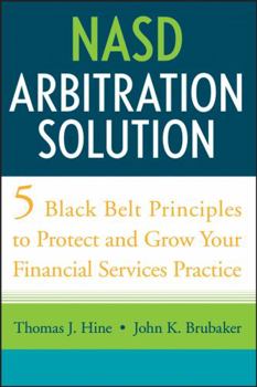 Hardcover NASD Arbitration Solution: Five Black-Belt Principles to Protect and Grow Your Financial Services Practice Book