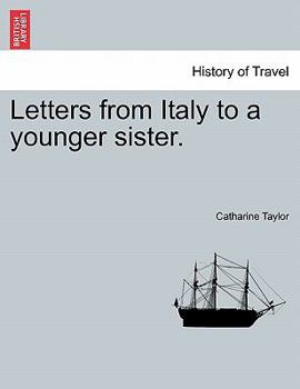 Paperback Letters from Italy to a Younger Sister. Book
