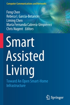 Paperback Smart Assisted Living: Toward an Open Smart-Home Infrastructure Book