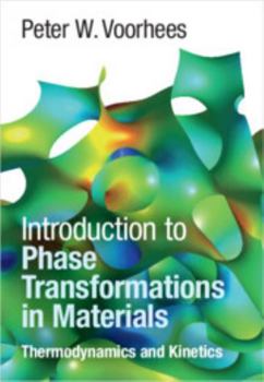 Introduction to Phase Transformations in Materials: Thermodynamics and Kinetics