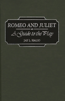 Hardcover Romeo and Juliet: A Guide to the Play Book