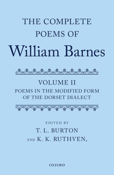 Hardcover Complete Poems of William Barnes: Volume 2: Poems in the Modified Form of the Dorset Dialect Book