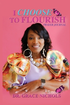 Paperback I Choose To Flourish By Dr. Grace Nichols Book