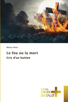 Paperback Le feu ou la mort [French] Book