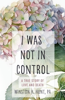 Paperback I Was Not in Control: A True Story of Love and Death Book