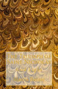 Paperback The Triumph of Saint Nicholas: God Light Book