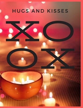 Hugs & Kisses: XOXO