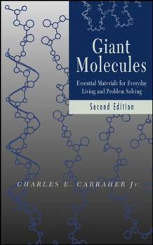Hardcover Giant Molecules: Essential Materials for Everyday Living and Problem Solving Book