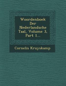 Paperback Woordenboek Der Nederlandsche Taal, Volume 3, Part 1... [Dutch] Book