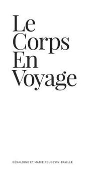 Paperback Le corps en voyage [French] Book