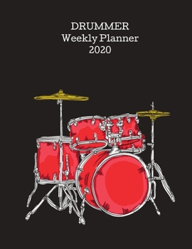 Paperback Drummer Weekly Planner 2020: Drum Player Gift Idea For Men & Women Musicians - Drummer Weekly Planner Music Note Book - To Do List & Notes Sections Book