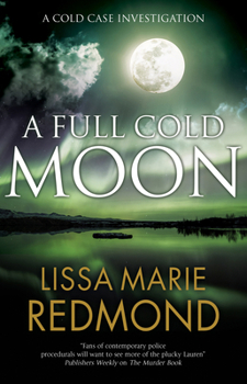 A Full Cold Moon - Book #4 of the Cold Case Investigation