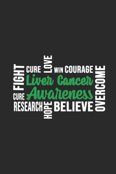 Liver Cancer Awareness: Blank Lined Notebook (6" x 9" - 120 pages) ~ Liver Cancer Awareness Themed Notebook for Daily Journal, Diary, and Gift