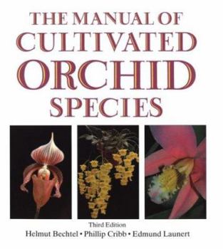 Hardcover The Manual of Cultivated Orchid Species: 3rd Edition Book